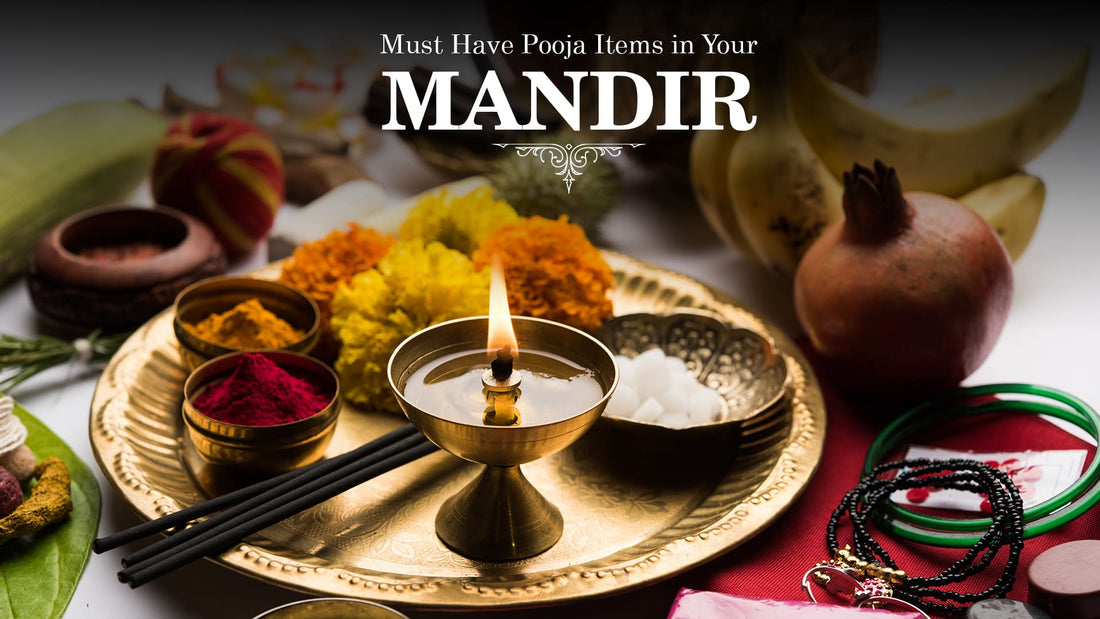 Must Have Pooja Items in Your Mandir